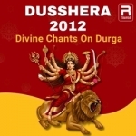 dusshera 2012 - divine chants on durga