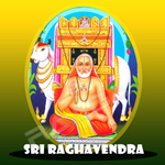 Sri Raghavendra songs Sri Raghavendra songs