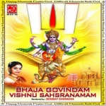 bhaja govindam - vishnu sahasranamam - bombay saradha