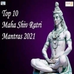 top 10 maha shiv ratri mantras 2021