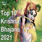 top 10 krishna bhajans 2021