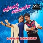 Karpagam Vandhachchu songs Karpagam Vandhachchu songs