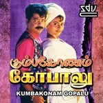 Kumbakonam Gopalu songs Kumbakonam Gopalu songs