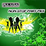 RAAGA - Non-Stop Party Mix (Vol 1) songs RAAGA - Non-Stop Party Mix (Vol 1) songs