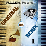 Original vs Remix - Vol 1 songs Original vs Remix - Vol 1 songs