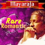 Rare Romantic Hits Of Illayaraja songs Rare Romantic Hits Of Illayaraja songs