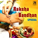 Raksha Bandhan Special songs Raksha Bandhan Special songs
