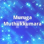 Muruga Muthukkumara songs Muruga Muthukkumara songs
