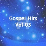 Gospel Hits - Vol 03 songs Gospel Hits - Vol 03 songs