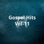 Gospel Hits - Vol 11 songs Gospel Hits - Vol 11 songs