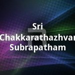Sri Chakkarathazhvar Subrapatham songs Sri Chakkarathazhvar Subrapatham songs