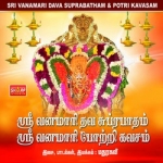 Sri Vanamari Suprabatham Kavasam songs Sri Vanamari Suprabatham Kavasam songs